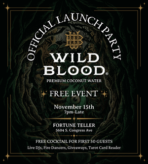 Wild Blood Austin Launch Party Announcement