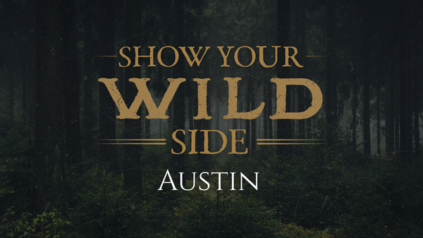 Show Your Wild Side, Austin!